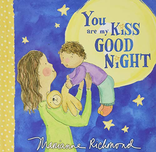 Book Cover You Are My Kiss Good Night: A Sweet Bedtime Story For Kids (Marianne Richmond)