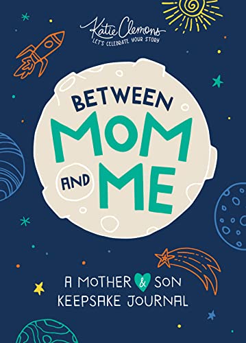 Book Cover Between Mom and Me: A Guided Journal for Mother and Son (Gifts for Boys 8-12, Journals for Boys, motherhood books)