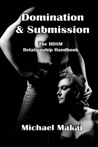 Book Cover Domination & Submission: The BDSM Relationship Handbook