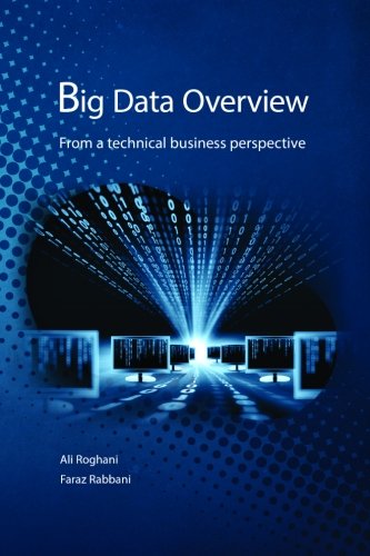 Big Data Overview: From a technical business perspective