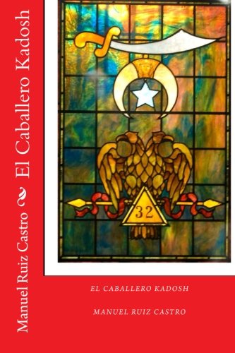 El Caballero Kadosh (Spanish Edition)