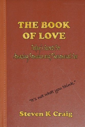 Book Cover The Book of Love: Finding Real Love in an Era of De-Evolution