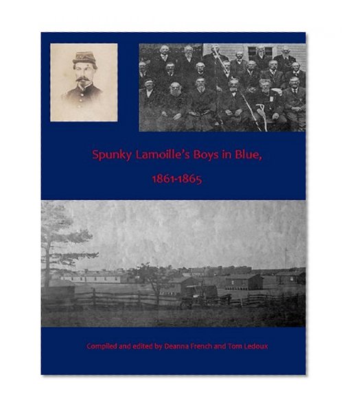 Spunky Lamoille's Boys In Blue, 1861-1865