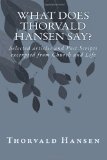 What does Thorvald Hansen say?: Selected articles and Post Scripts excerpted from Church and Life