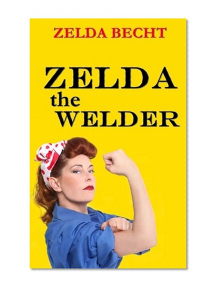 Zelda the Welder