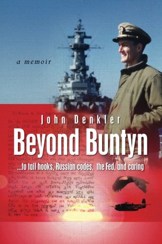 Beyond Buntyn: . . . to tail hooks, Russian codes, the Fed, and caring