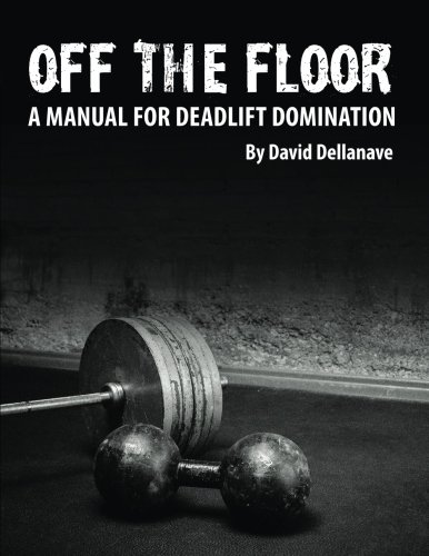 Book Cover Off The Floor: A Manual for Deadlift Domination