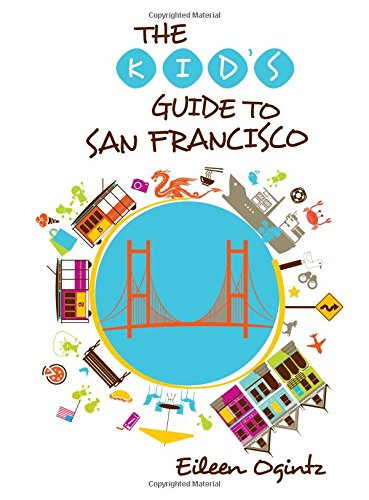 Book Cover Kid's Guide to San Francisco (Kid's Guides Series)
