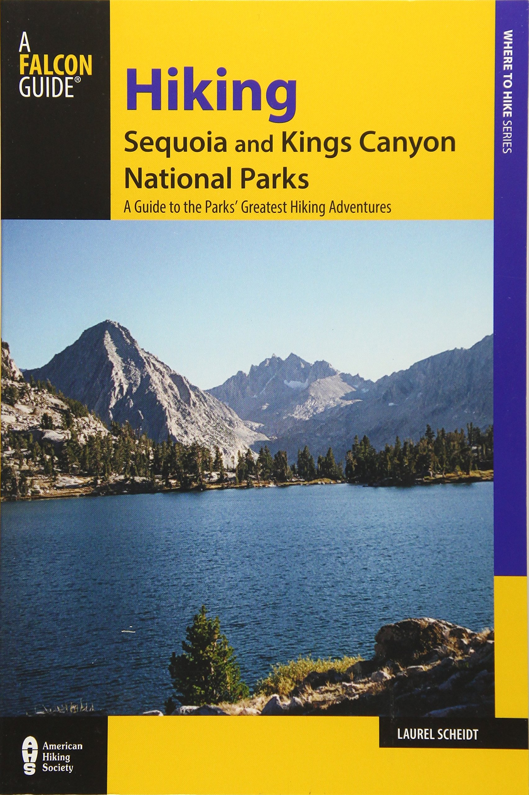 Book Cover Hiking Sequoia and Kings Canyon National Parks: A Guide to the Parks' Greatest Hiking Adventures (Regional Hiking Series)