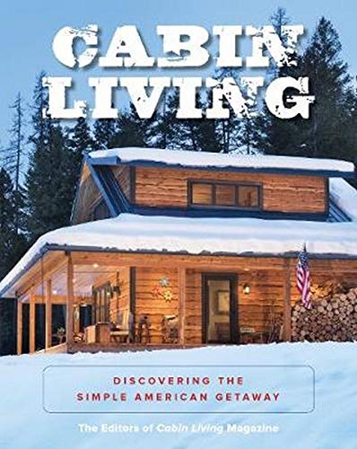 Book Cover Cabin Living: Discovering the Simple American Getaway