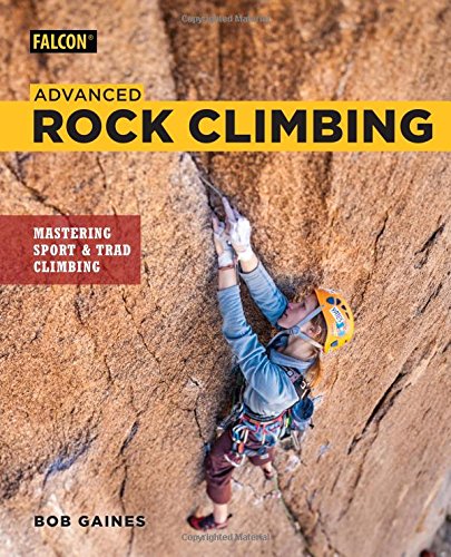 Book Cover Advanced Rock Climbing: Mastering Sport and Trad Climbing