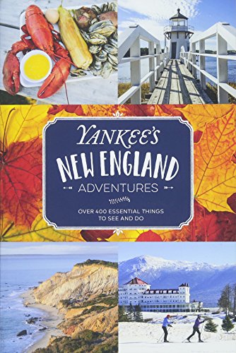 Book Cover Yankee's New England Adventures: Over 400 Essential Things to See and Do