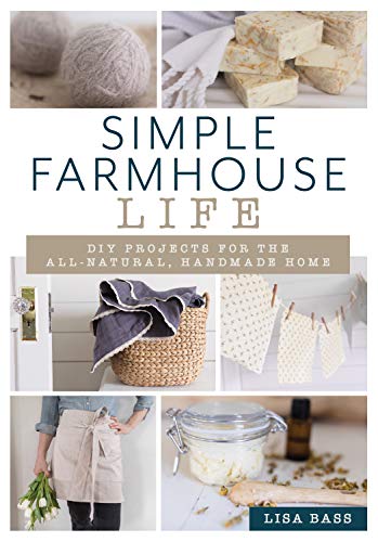 Book Cover Simple Farmhouse Life: DIY Projects for the All-Natural, Handmade Home
