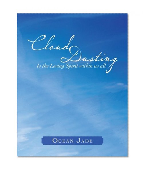 Cloud Dusting: Is the Loving Spirit within us All