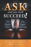 Ask and you shall Succeed!: The Master Closer vs. The Super Salesman