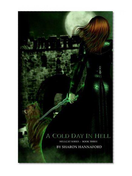 A Cold Day in Hell (Hellcat Series Book 3) (Volume 3)