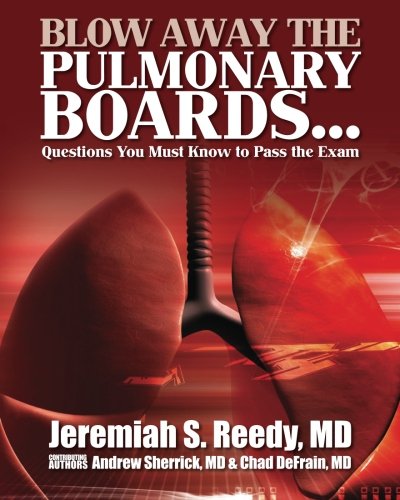 Book Cover Blow Away the Pulmonary Boards...Questions You Must Know to Pass the Exam