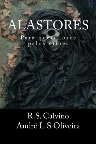 Alastores: Para quem torce pelos viloes (Portuguese Edition)