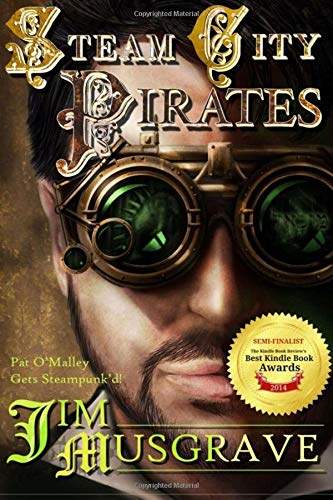 Steam City Pirates: A Pat O'Malley Steampunk Mystery (Detective Pat O'Malley Historical Mysteries)