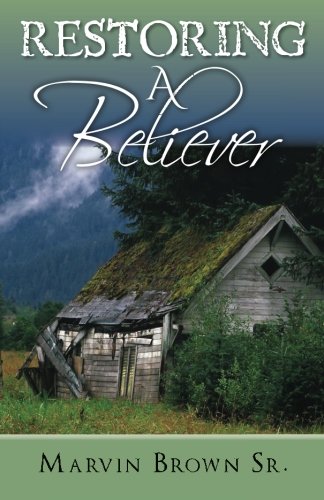 Restoring A Believer: Seven Steps to Restoration