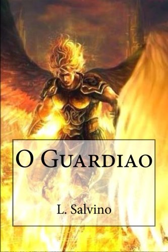 O guardiao (Portuguese Edition)