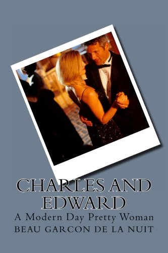 Charles and Edward: A Modern Day Pretty Woman