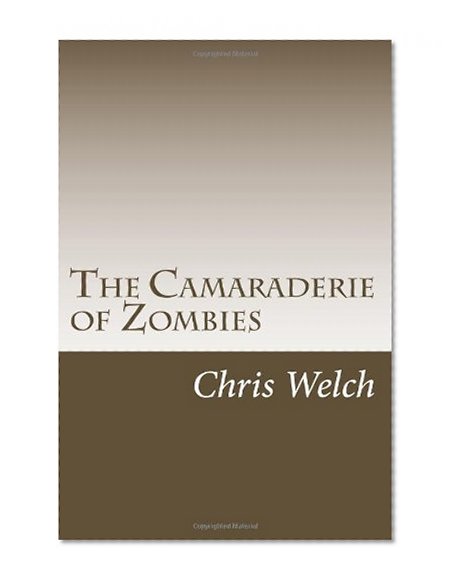 The Camaraderie of Zombies