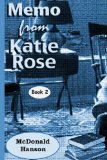 The Memo from Katie Rose (The Katie Rose Saga) (Volume 2)