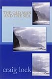 The Old Man and the Sea: "Life is God's novel; so let Ultimate Source write it, as it unfolds."