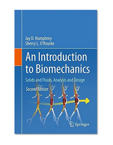 Book Cover An Introduction to Biomechanics: Solids and Fluids, Analysis and Design