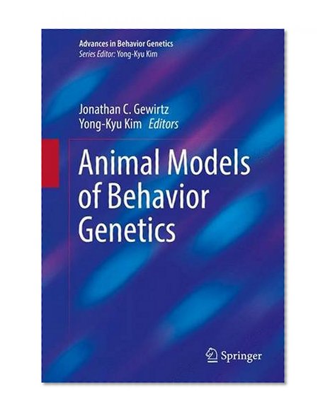 Book Cover Animal Models of Behavior Genetics (Advances in Behavior Genetics)