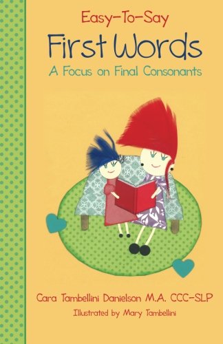 Book Cover Easy-To-Say First Words: A Focus on Final Consonants