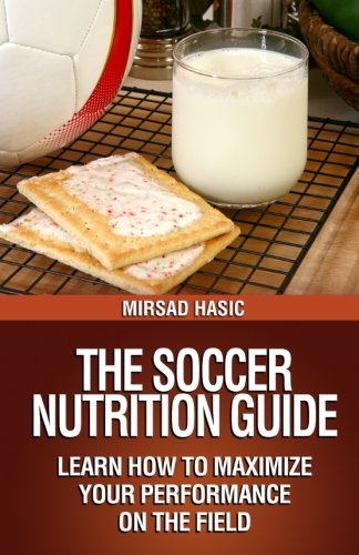 The Soccer Nutrition Guide