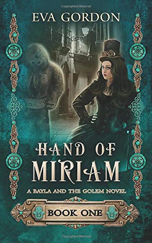 Book Cover Hand of Miriam: A Bayla and the Golem Novel (Volume 1)