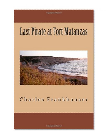 Last Pirate at Fort Matanzas