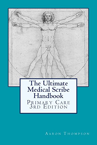 The Ultimate Medical Scribe Handbook: Primary Care Edition