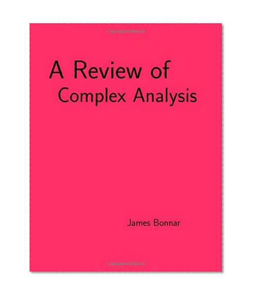A Review of Complex Analysis