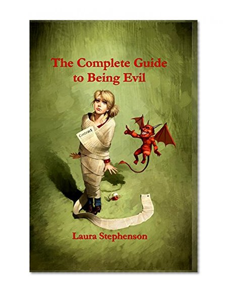 The Complete Guide to Being Evil