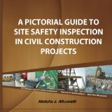 A pictorial Guide To Site Safety Inspection in Civil Construction Projects