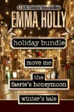 Holiday Bundle  (Move Me, The Faerie's Honeymoon, Winter's Tale)