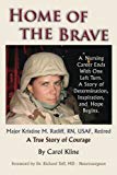 Home Of the Brave: A Nursing Career Ends With One Left Turn. A Story Of Determination, Inspiration and Hope Begins.