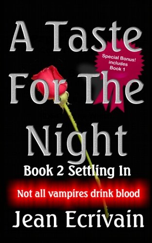 Book Cover A Taste For the Night Book 2 Settling In: (With Bonus)