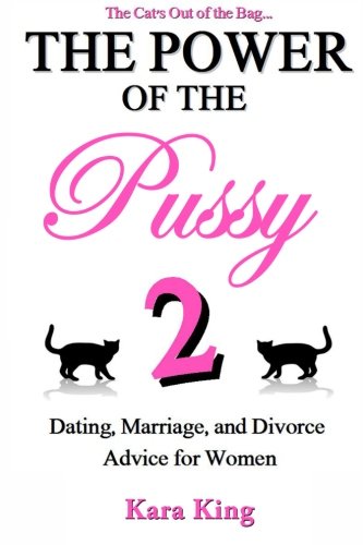 Book Cover The Power of the Pussy Part Two: Dating, Marriage, and Divorce Advice for Women