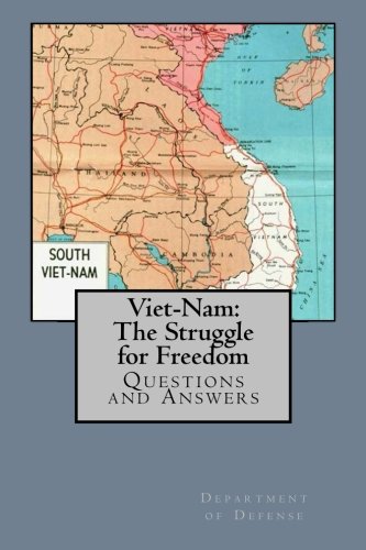 Viet-Nam: The Struggle for Freedom: Questions and Answers