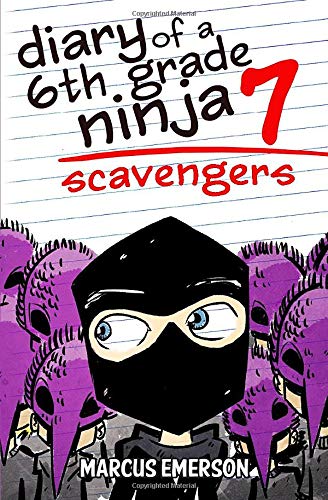 Book Cover Diary of a 6th Grade Ninja 7: Scavengers