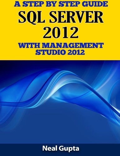 Book Cover A Step By Step Guide SQL SERVER 2012 With Management Studio 2012