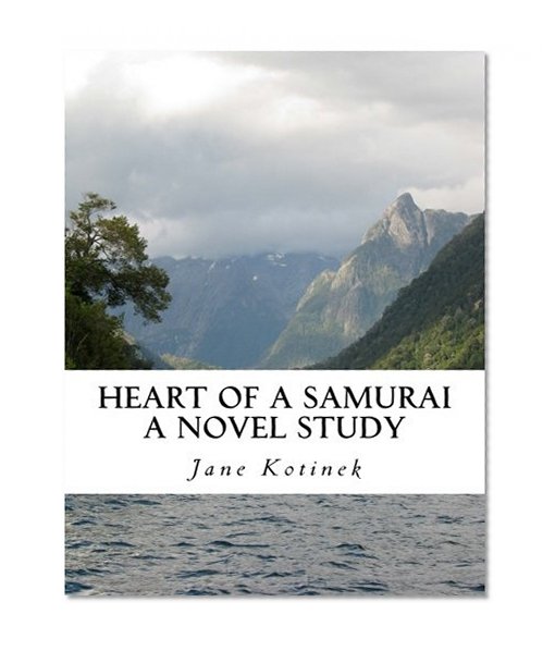 Heart of a Samurai A Novel Study