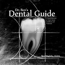 Book Cover Dr. Ben's Dental Guide: A Visual Reference to Teeth, Dental Conditions and Treatment