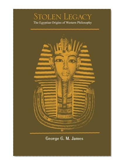 Book Cover Stolen Legacy: The Egyptian Origins of Western Philosophy