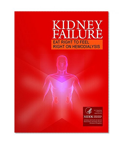 Kidney Failure Eat Right to Feel Right on Hemodialysis